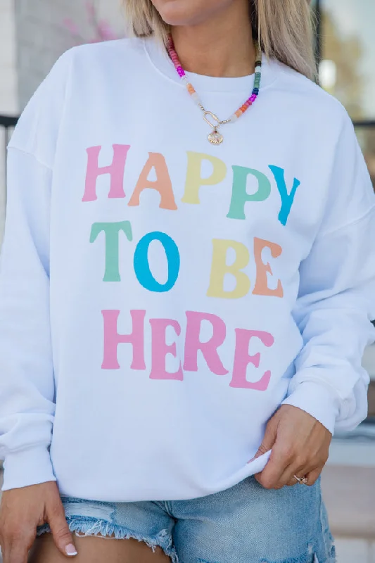 Happy To Be Here White Oversized Graphic Sweatshirt