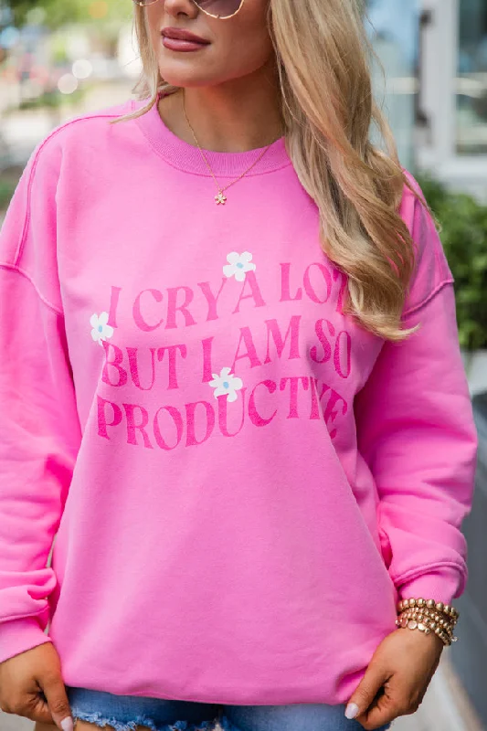 I Cry A Lot But I Am So Productive Pink Oversized Graphic Sweatshirt